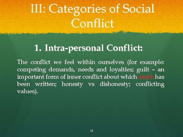 III: Categories of Social Conflict 1. Intra-personal Conflict: The conflict we feel within ourselves
