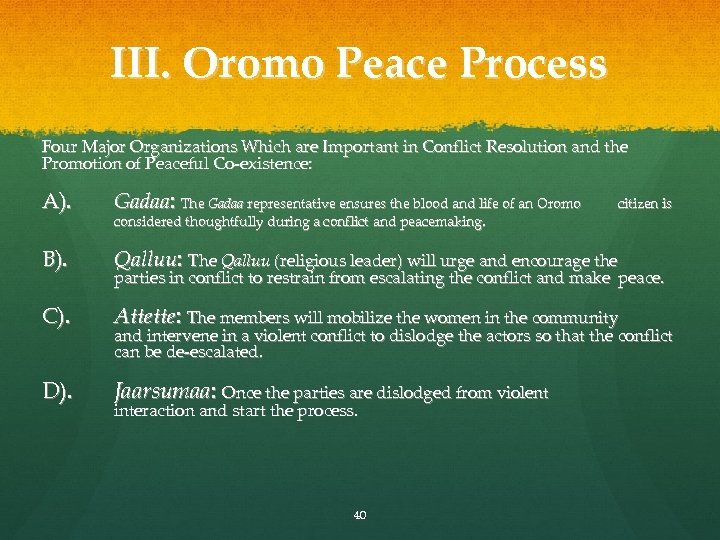 III. Oromo Peace Process Four Major Organizations Which are Important in Conflict Resolution and