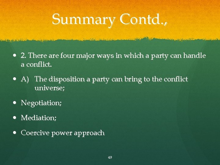 Summary Contd. , 2. There are four major ways in which a party can