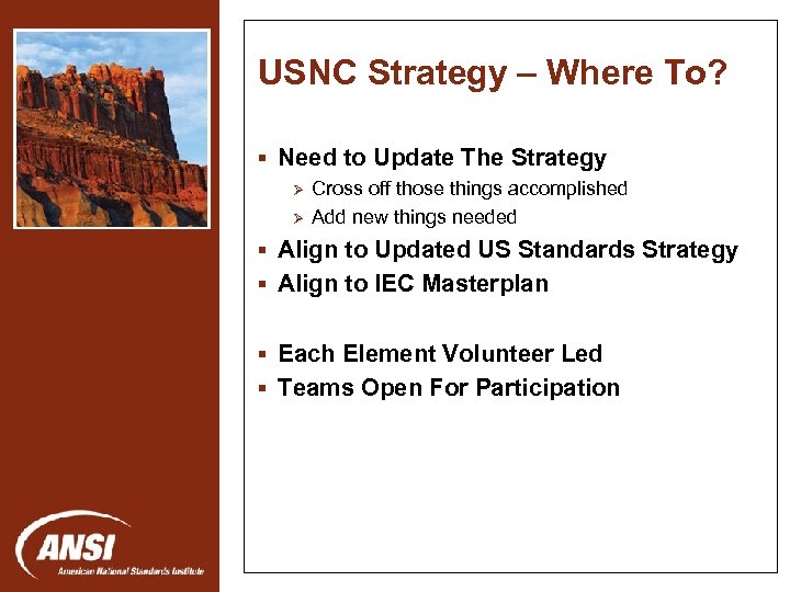 USNC Strategy – Where To? § Need to Update The Strategy Ø Ø Cross