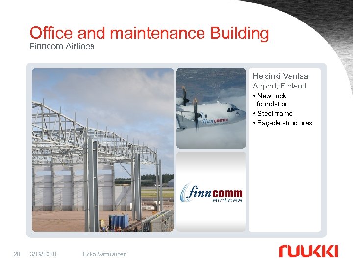 Office and maintenance Building Finncom Airlines Helsinki-Vantaa Airport, Finland • New rock foundation •