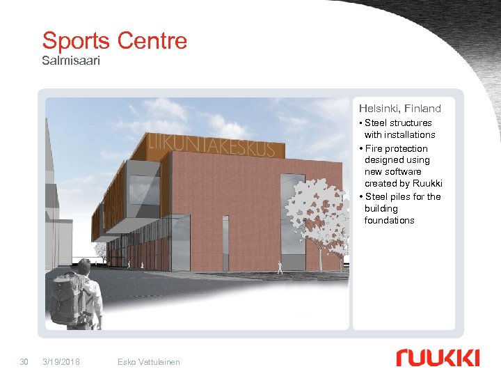 Sports Centre Salmisaari Helsinki, Finland • Steel structures with installations • Fire protection designed