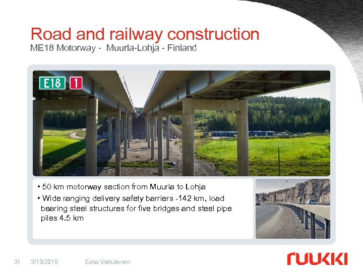 Road and railway construction ME 18 Motorway - Muurla-Lohja - Finland • 50 km