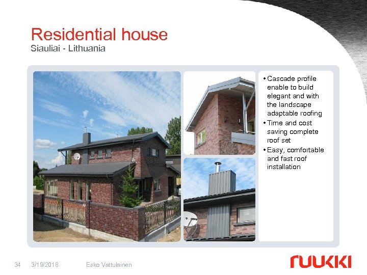 Residential house Siauliai - Lithuania • Cascade profile enable to build elegant and with