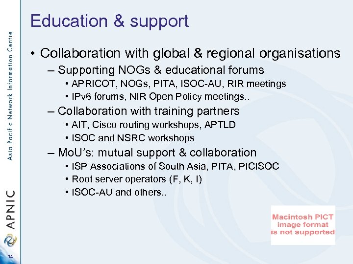 Education & support • Collaboration with global & regional organisations – Supporting NOGs &