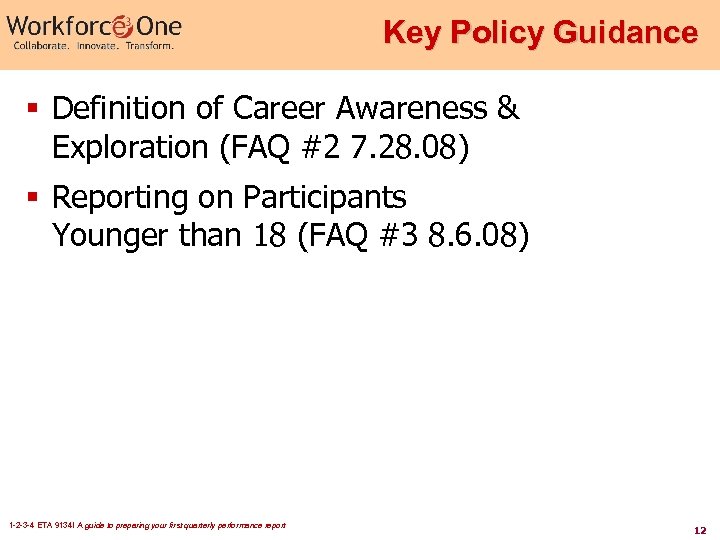 Key Policy Guidance § Definition of Career Awareness & Exploration (FAQ #2 7. 28.