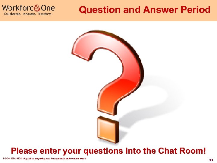 Question and Answer Period Please enter your questions into the Chat Room! 1 -2