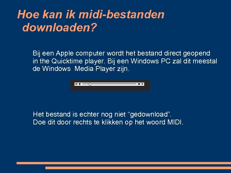 Hoe kan ik midi-bestanden downloaden? Bij een Apple computer wordt het bestand direct geopend