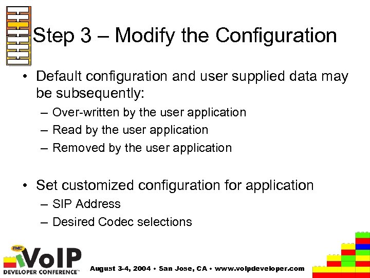 Step 3 – Modify the Configuration • Default configuration and user supplied data may