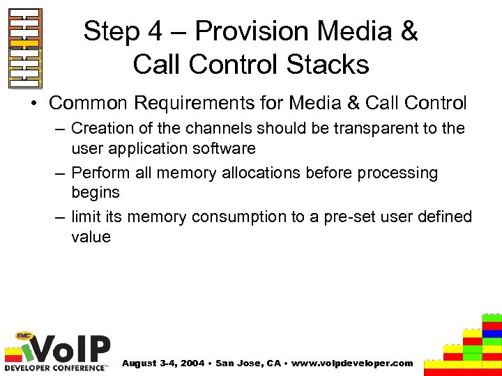 Step 4 – Provision Media & Call Control Stacks • Common Requirements for Media
