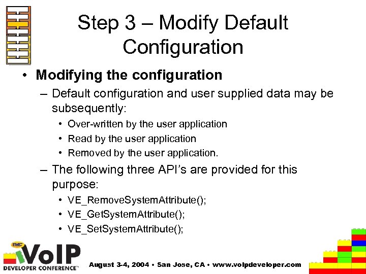 Step 3 – Modify Default Configuration • Modifying the configuration – Default configuration and