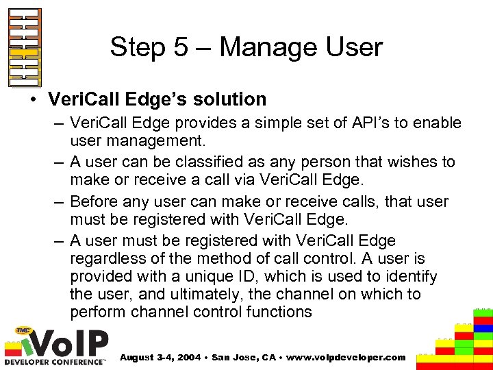 Step 5 – Manage User • Veri. Call Edge’s solution – Veri. Call Edge