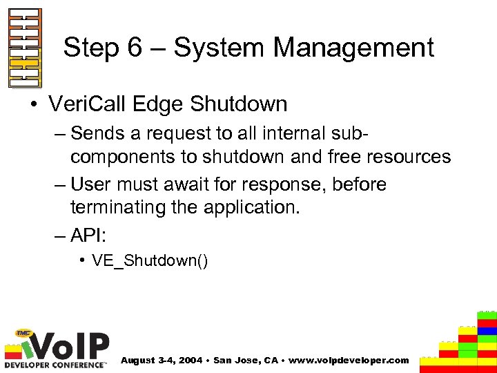 Step 6 – System Management • Veri. Call Edge Shutdown – Sends a request