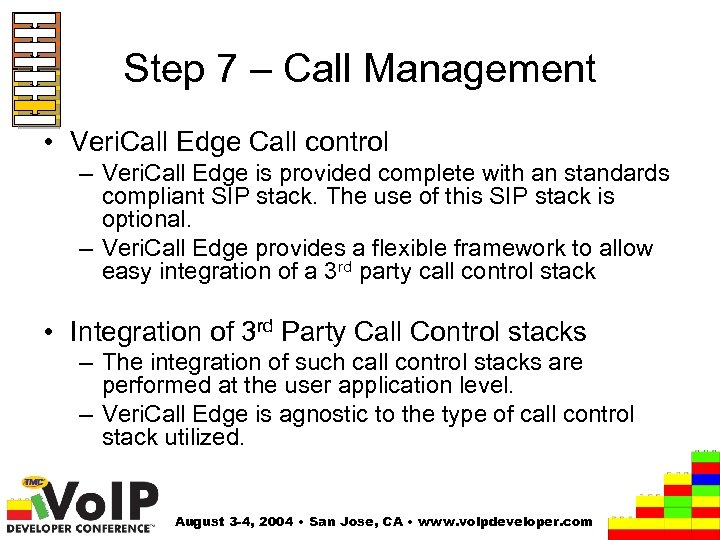 Step 7 – Call Management • Veri. Call Edge Call control – Veri. Call
