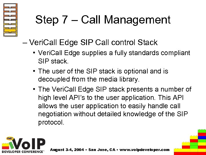 Step 7 – Call Management – Veri. Call Edge SIP Call control Stack •