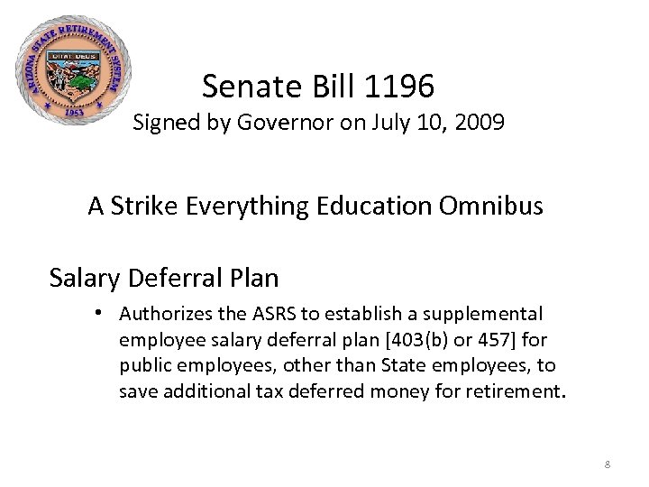 Senate Bill 1196 Signed by Governor on July 10, 2009 A Strike Everything Education