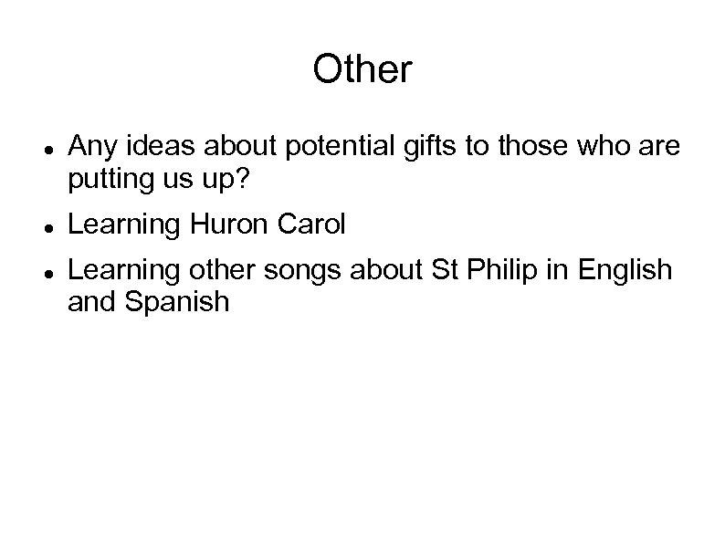 Other Any ideas about potential gifts to those who are putting us up? Learning