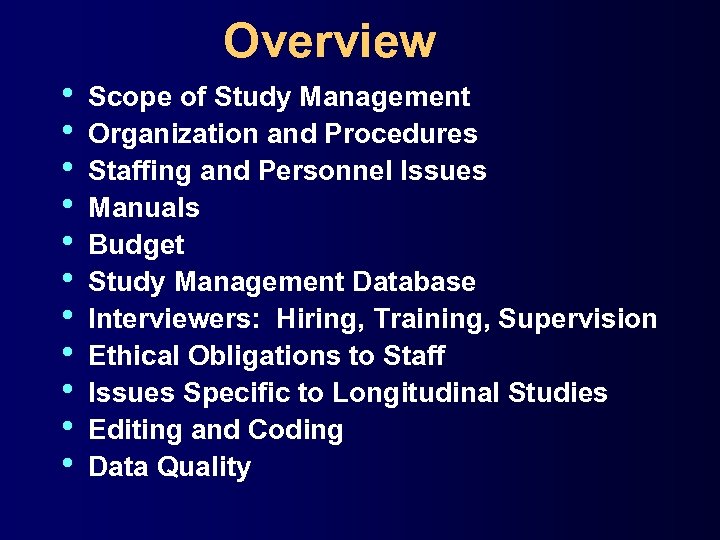 Overview • • • Scope of Study Management Organization and Procedures Staffing and Personnel