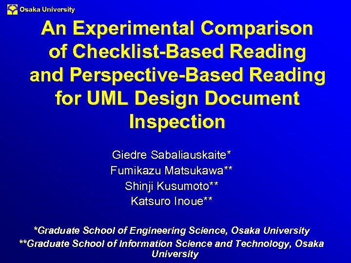 Osaka University An Experimental Comparison of Checklist-Based Reading and Perspective-Based Reading for UML Design