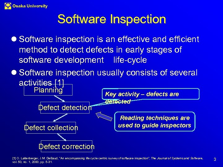 Osaka University Software Inspection l Software inspection is an effective and efficient method to