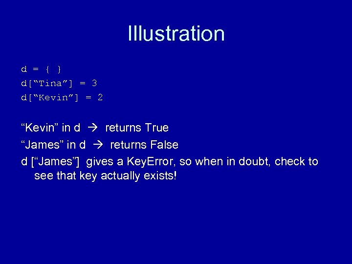 Illustration d = { } d[“Tina”] = 3 d[“Kevin”] = 2 “Kevin” in d