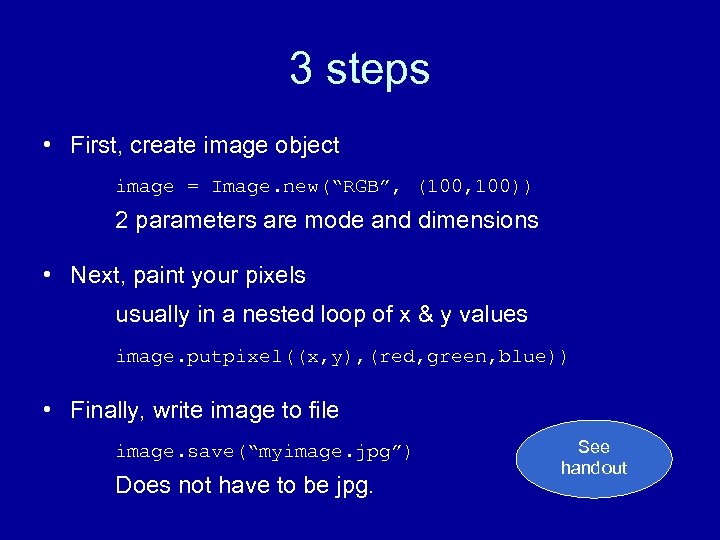 3 steps • First, create image object image = Image. new(“RGB”, (100, 100)) 2