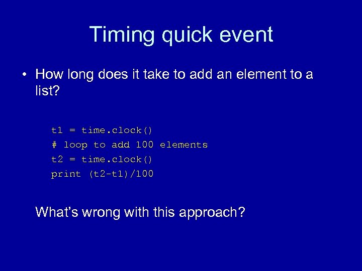 Timing quick event • How long does it take to add an element to