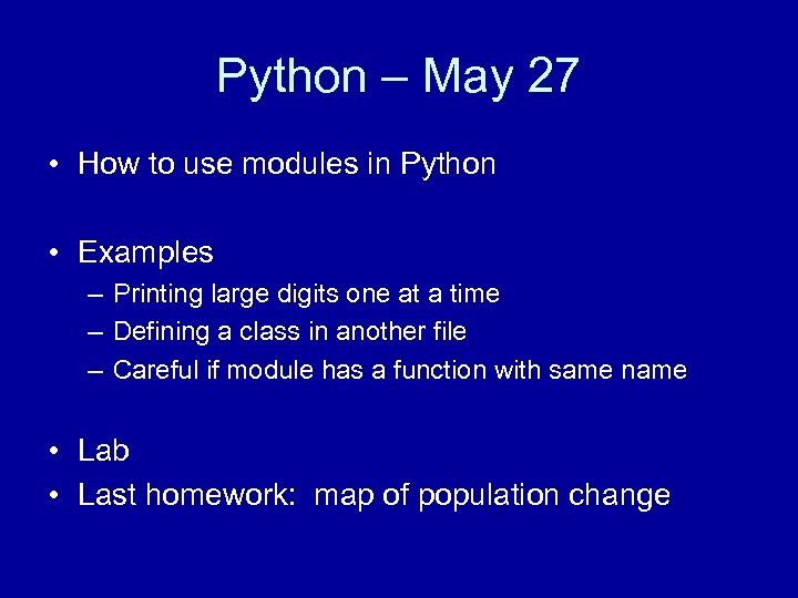 Python – May 27 • How to use modules in Python • Examples –