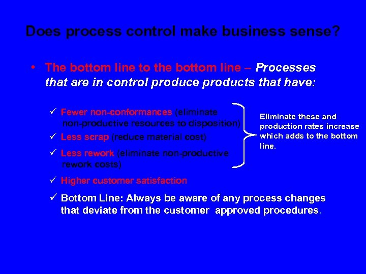 Does process control make business sense? • The bottom line to the bottom line