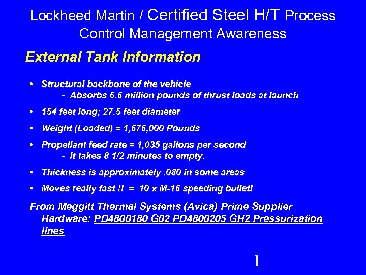 Lockheed Martin / Certified Steel H/T Process Control Management Awareness External Tank Information •
