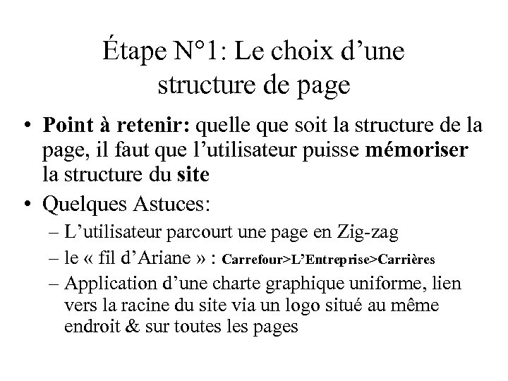 Étape N° 1: Le choix d’une structure de page • Point à retenir: quelle