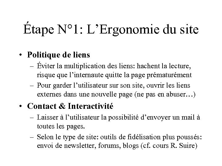 Étape N° 1: L’Ergonomie du site • Politique de liens – Éviter la multiplication