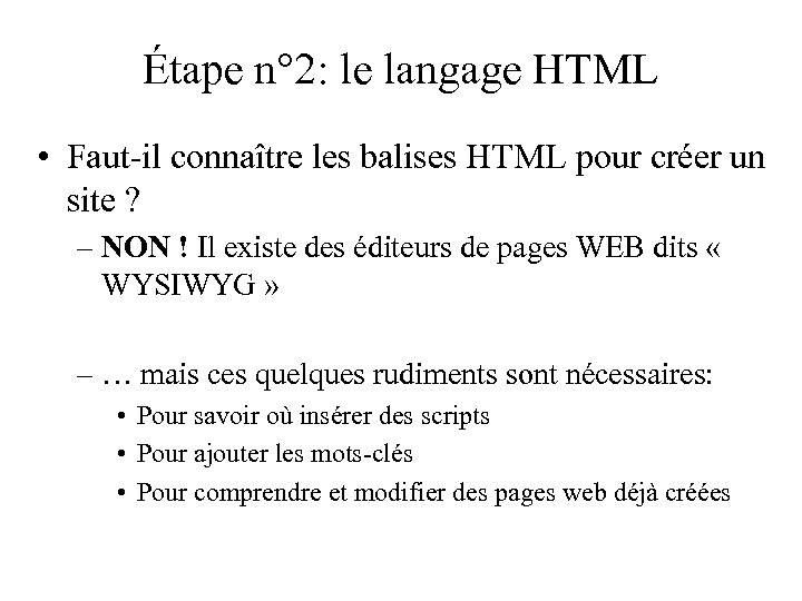 Étape n° 2: le langage HTML • Faut-il connaître les balises HTML pour créer