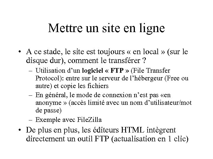 Mettre un site en ligne • A ce stade, le site est toujours «