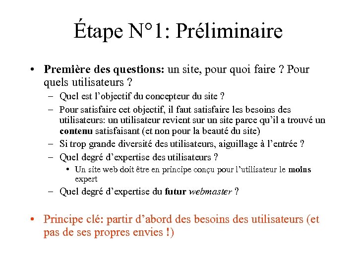 Étape N° 1: Préliminaire • Première des questions: un site, pour quoi faire ?