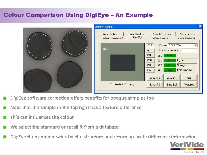 Colour Comparison Using Digi. Eye – An Example Digi. Eye software correction offers benefits