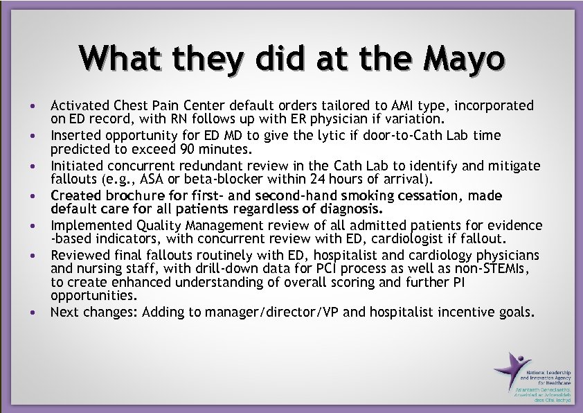 What they did at the Mayo • Activated Chest Pain Center default orders tailored
