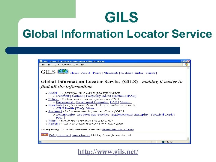 GILS Global Information Locator Service http: //www. gils. net/ 