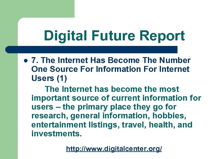 Digital Future Report l 7. The Internet Has Become The Number One Source For