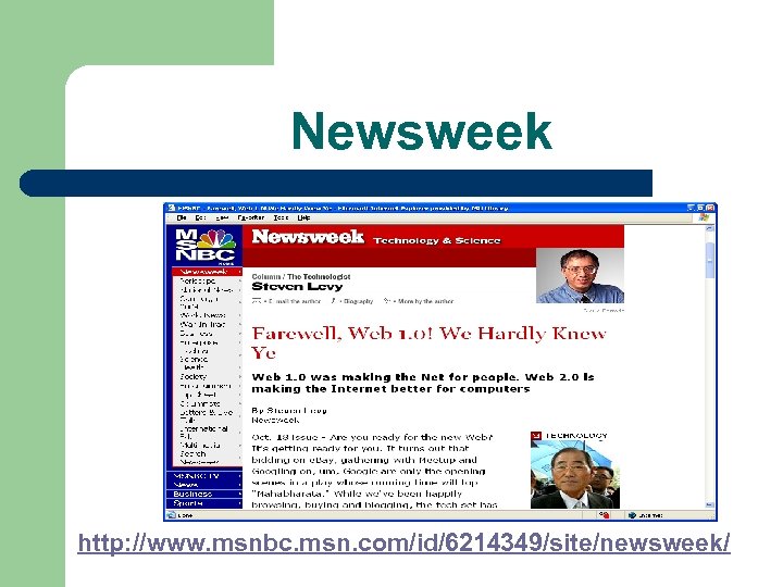 Newsweek http: //www. msnbc. msn. com/id/6214349/site/newsweek/ 