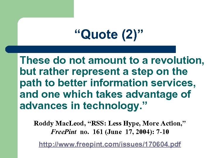 “Quote (2)” These do not amount to a revolution, but rather represent a step