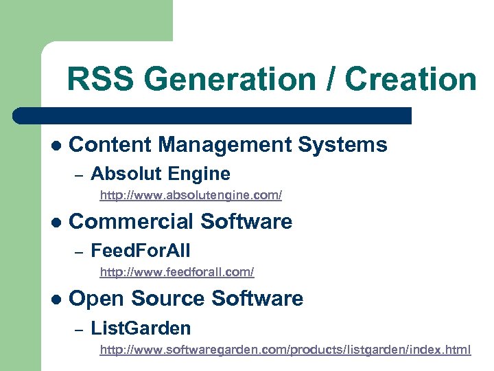 RSS Generation / Creation l Content Management Systems – Absolut Engine http: //www. absolutengine.