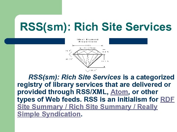 RSS(sm): Rich Site Services is a categorized registry of library services that are delivered