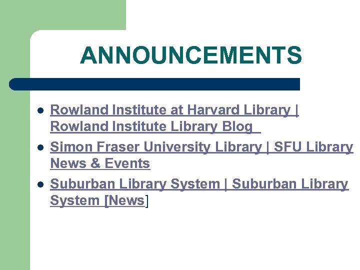 ANNOUNCEMENTS l l l Rowland Institute at Harvard Library | Rowland Institute Library Blog