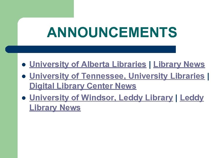 ANNOUNCEMENTS l l l University of Alberta Libraries | Library News University of Tennessee,