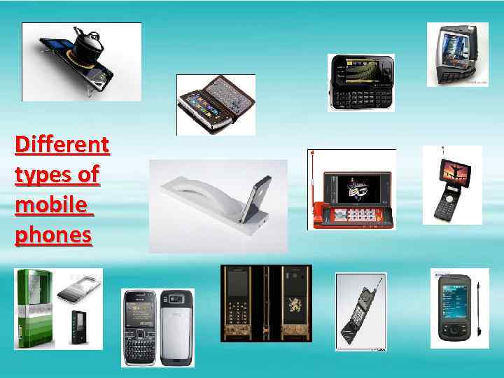 Different types of mobile phones 