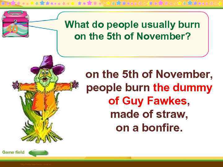 What do people usually burn on the 5 th of November? 40 on the