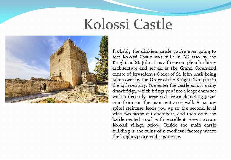 Kolossi Castle Probably the dinkiest castle you're ever going to see; Kolossi Castle was