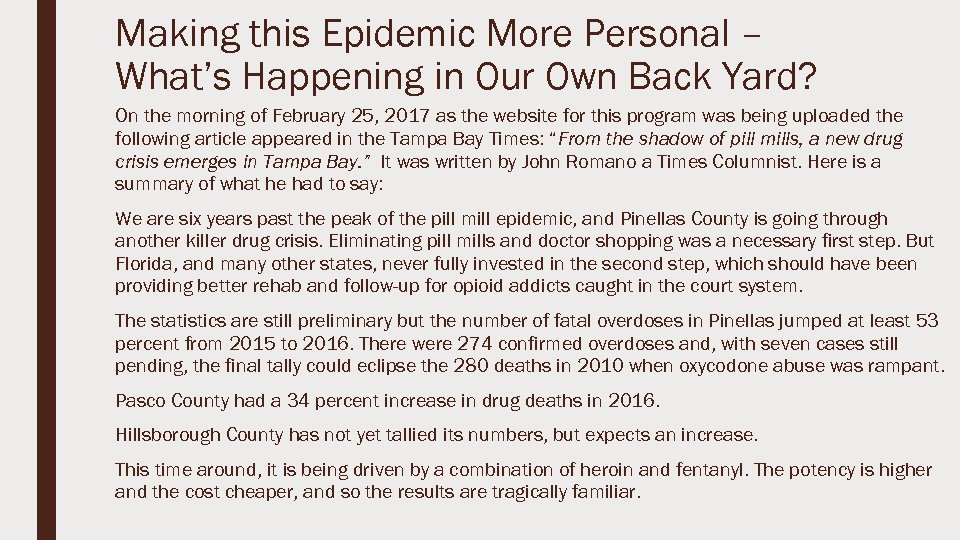 Making this Epidemic More Personal – What’s Happening in Our Own Back Yard? On