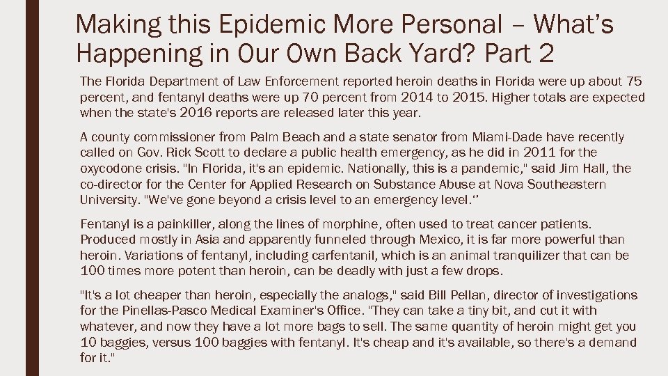 Making this Epidemic More Personal – What’s Happening in Our Own Back Yard? Part